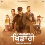 Wakh Hona Na Aawe Lyrics Gurnam Bhullar (From ‘Khidari’)