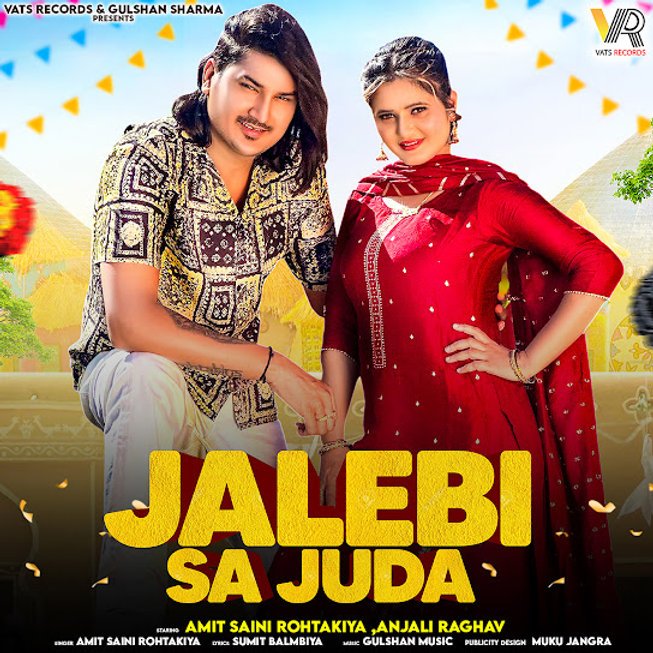 Jalebi Sa Juda Lyrics Amit Saini Rohtakiya and Anjali Raghav