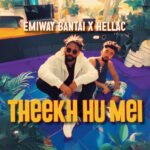 Theekh Hu Mei Lyrics Emiway Bantai and Hellac