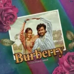 Burberry Lyrics Sajjan Adeeb (From ‘Oye Bhole Oye’)