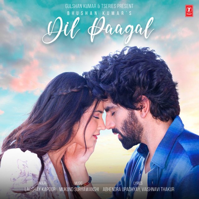 Dil Paagal Lyrics Laqshay Kapoor